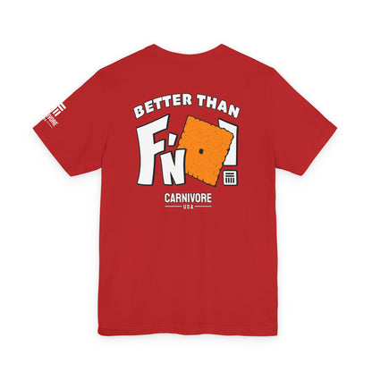 Better Than F'n Cheese Squares | T‑Shirt